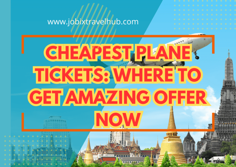 Cheapest Plane Tickets: Where To Get Amazing Offer Now