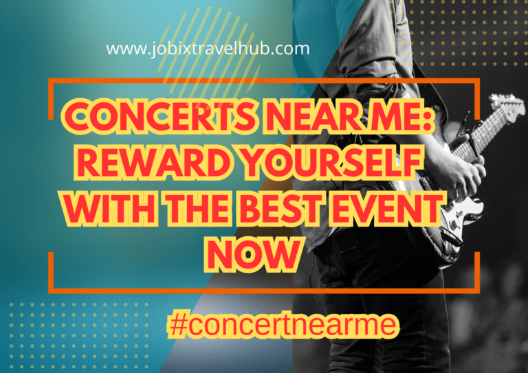Concerts Near Me: Reward Yourself with The Best Event Now