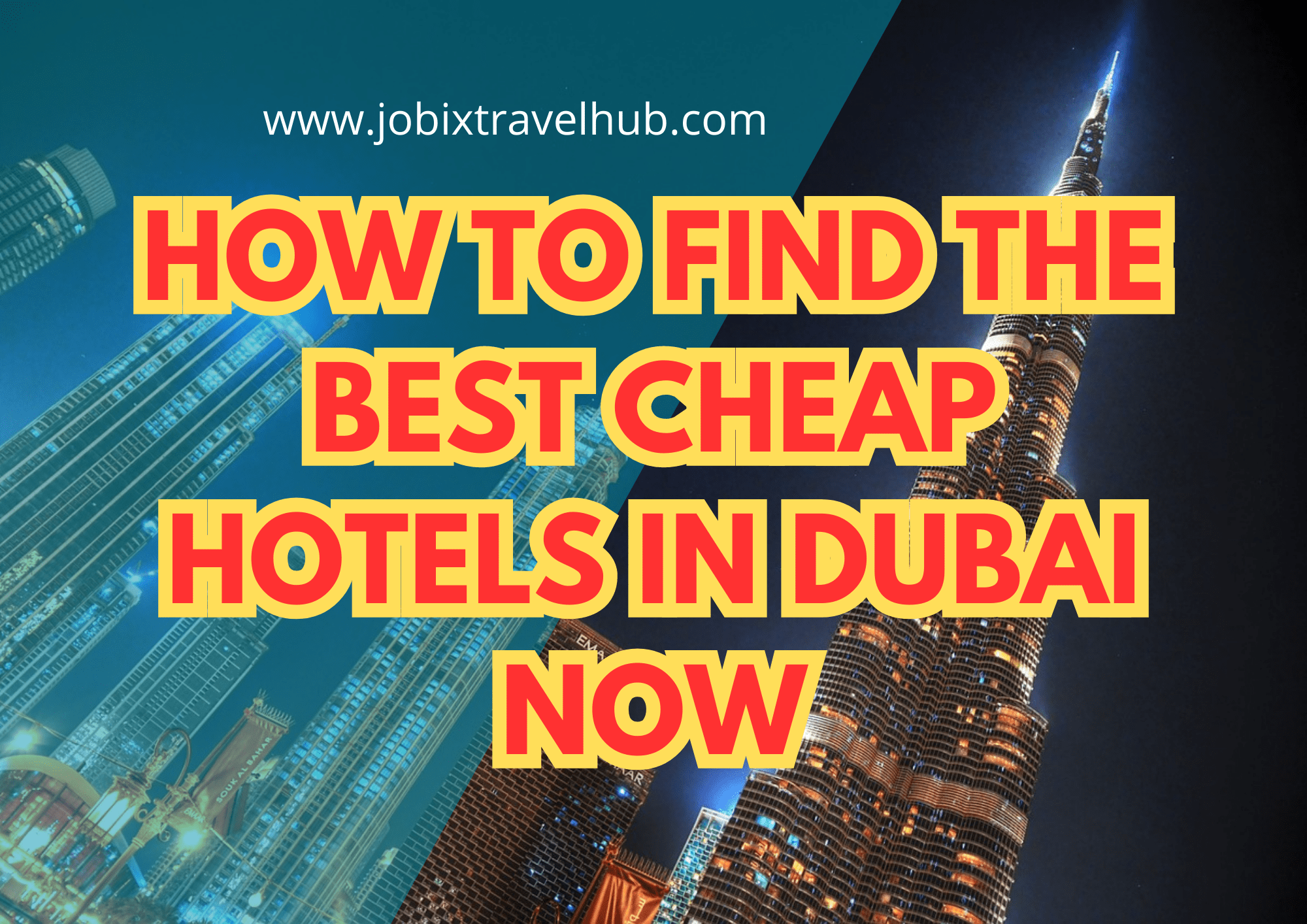 How To Find The Best Cheap Hotels In Dubai Now