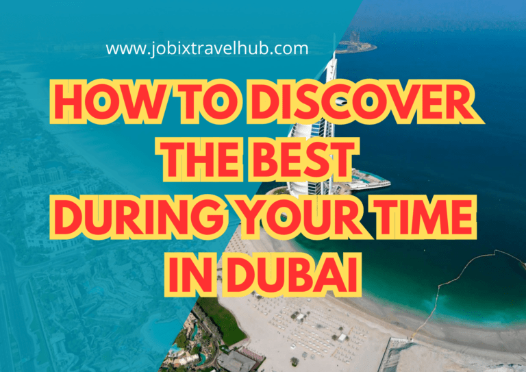 The Best Time In Dubai: How To Discover Get Around For The First Time