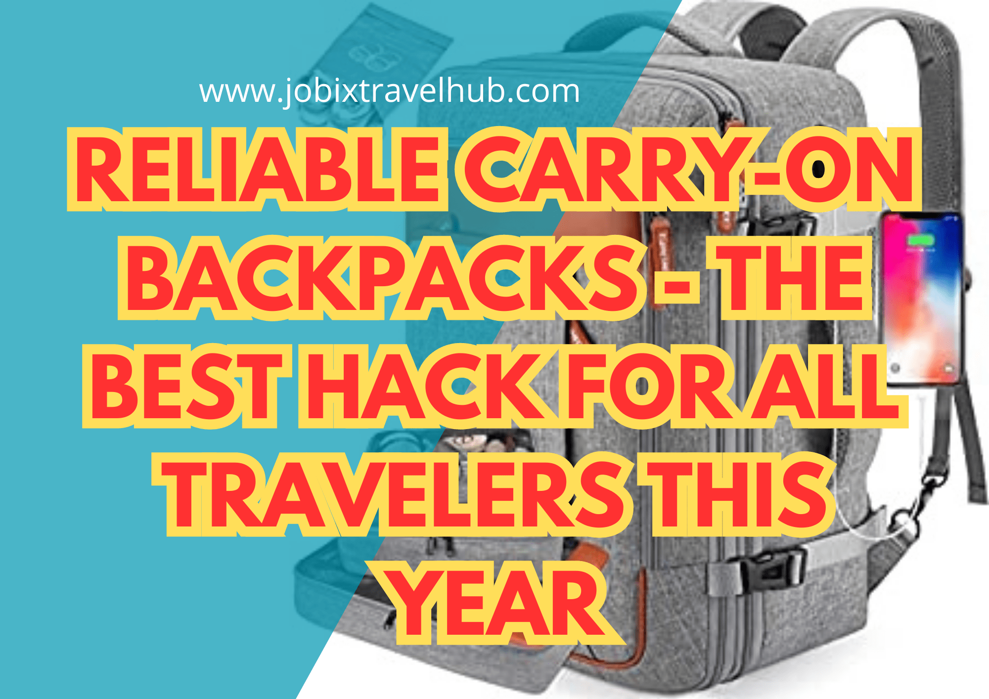 Reliable Carry-On Backpacks - The Best Hack For All Travelers This Year