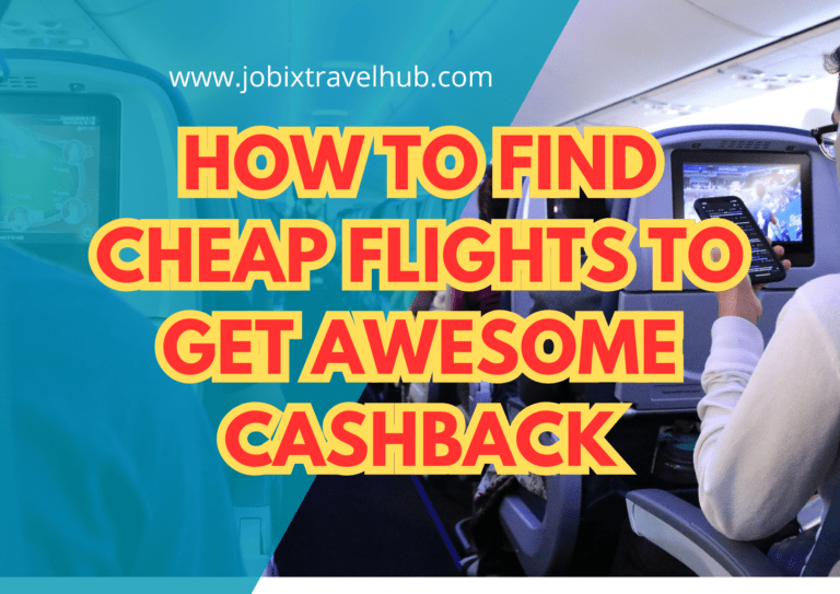 How To Find Cheap Flights To Get Awesome Cashback