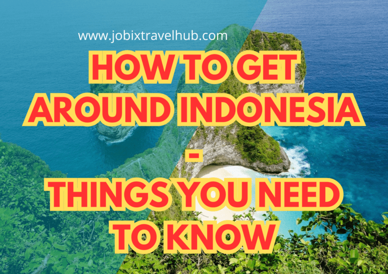 How To Get Around Indonesia-Things You Need To Know