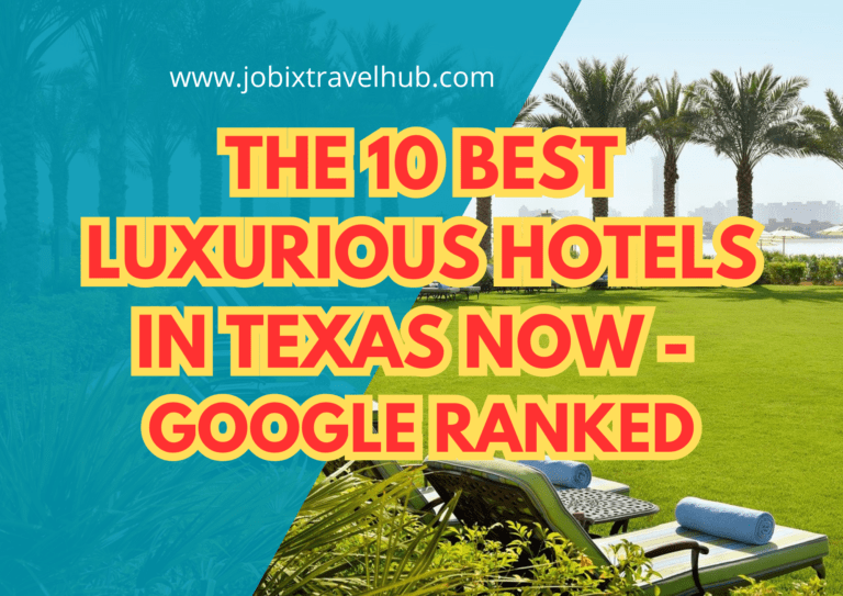 The 10 Best Luxurious Hotels In Texas Now – Google Ranked