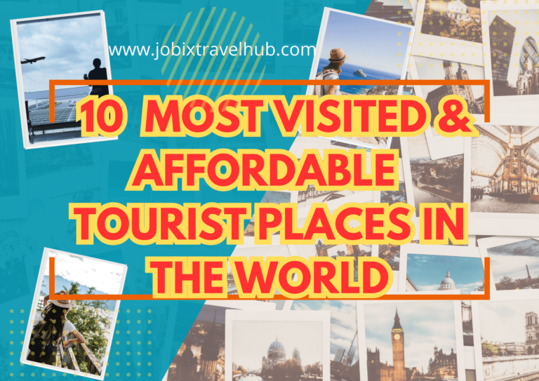 10 Most Visited Tourist Places In The World 2023