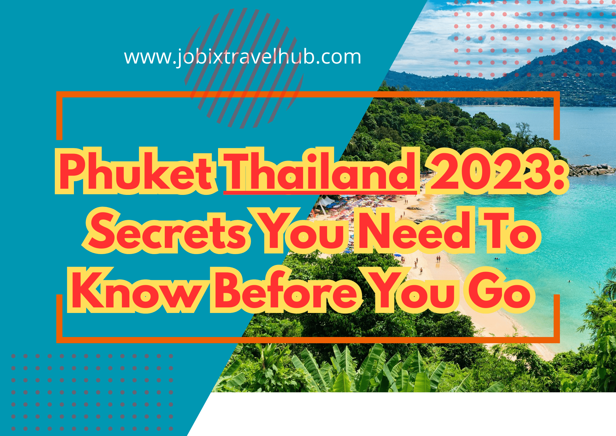 Phuket 2023: Secrets You Need To Know Before You Go. Phuket Thailand things to do
