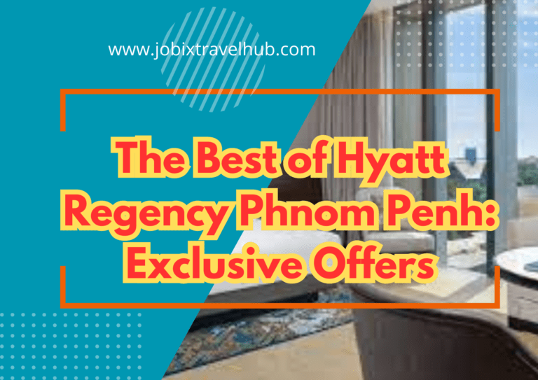 The Best of Hyatt Regency Phnom Penh: Exclusive Offers